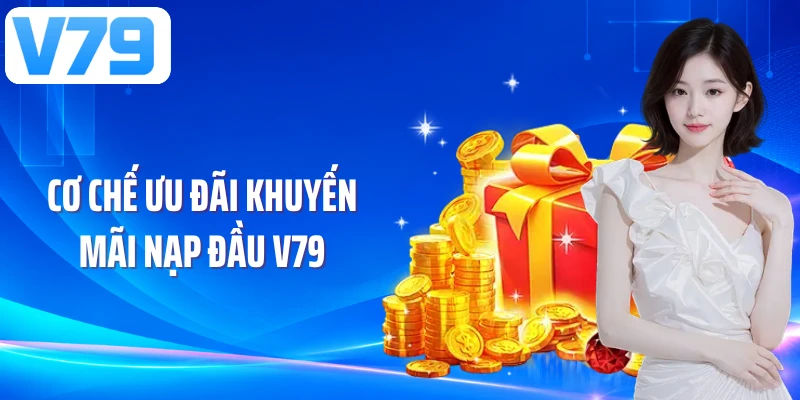 Cơ chế ưu đãi khuyến mãi nạp đầu V79