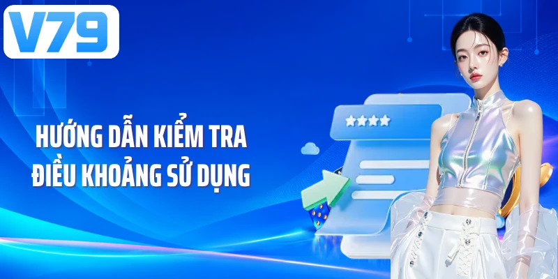 Hướng dẫn kiểm tra điều khoảng sử dụng