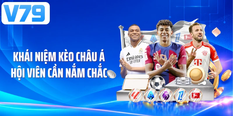 Khái niệm kèo châu Á hội viên cần nắm chắc